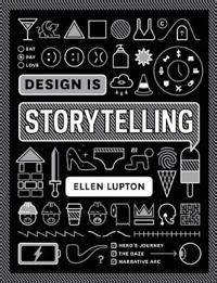 Read Design Is Storytelling By Ellen Lupton