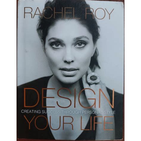 Read Online Design Your Life Creating Success Through Personal Style By Rachel  Roy
