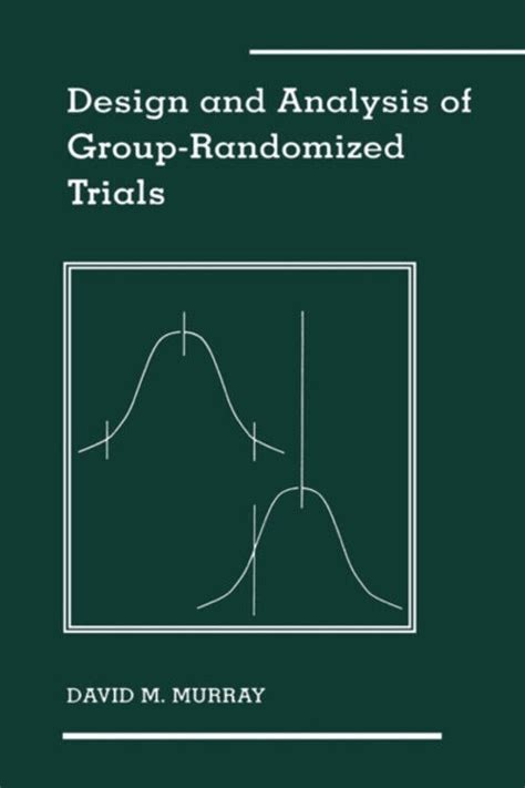 Read Design And Analysis Of Grouprandomized Trials By David M Murray