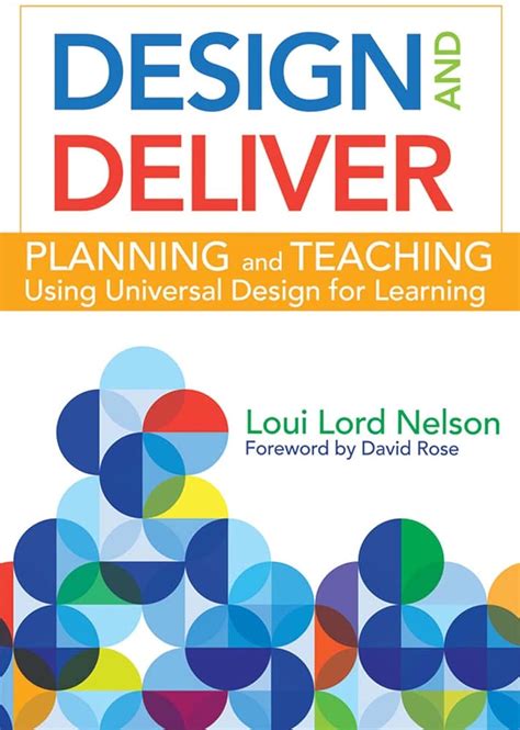 Read Online Design And Deliver Planning And Teaching Using Universal Design For Learning By Loui Lord Nelson
