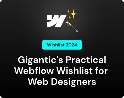 Designer Webflow Wishlist