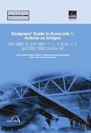 Designers guide to eurocode 1 actions on bridges eurocode designers. - A safe haven a homeownership guide to assessing environmental hazards.