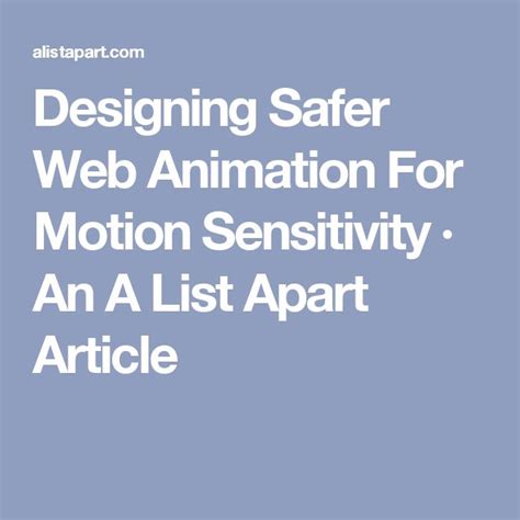 Designing Safer Web Animation For Motion Sensitivity