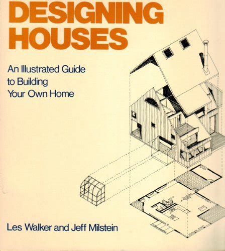 Designing a house an illustrated guide to planning your own home. - Ordre des chartreux dans le diocèse de gap.