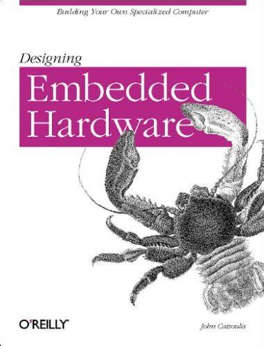 Read Online Designing Embedded Hardware By John Catsoulis