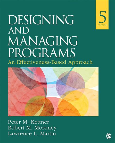 Read Online Designing And Managing Programs An Effectivenessbased Approach By Peter M Kettner