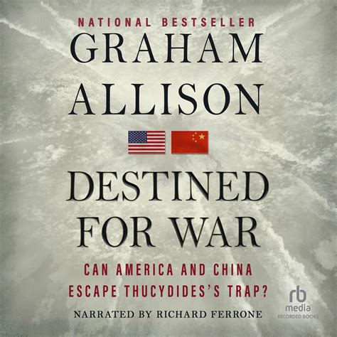 Full Download Destined For War Can America And China Escape Thucydidess Trap By Graham Allison