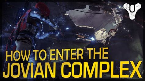 Destiny - How to Enter The Jovian Complex (Dark Below DLC)