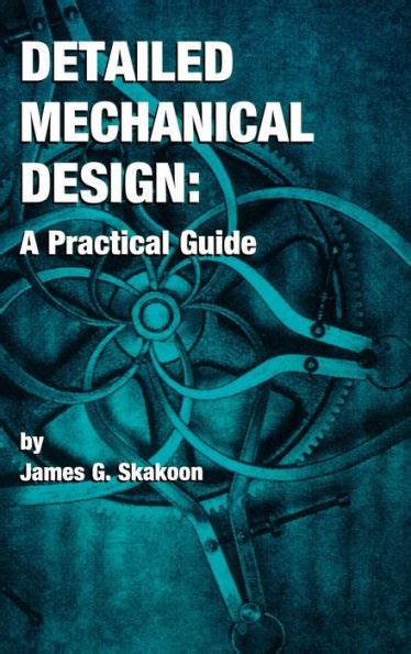 Detailed Mechanical Design A Practical