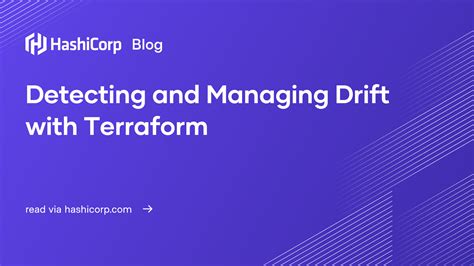 Detecting and Managing Drift with Terraform - HashiCorp