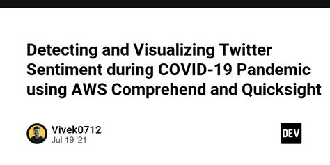 Detecting and Visualizing Twitter Sentiment during ... - DEV …