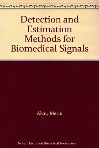 Download Detection And Estimation Methods For Biomedical Signals By Metin Akay