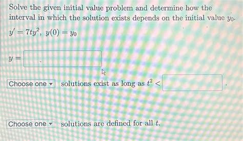 Determine the solution to the initial value