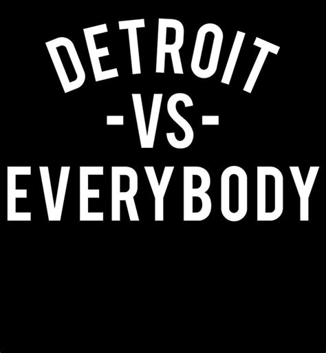 Detroit vs everybody. The “Detroit Vs Everybody” shirt retails for $34.99, according to its website, while the allegedly infringing “Class of 2020 vs Everyone” T-shirt is listed on Amazon in the price range of ... 