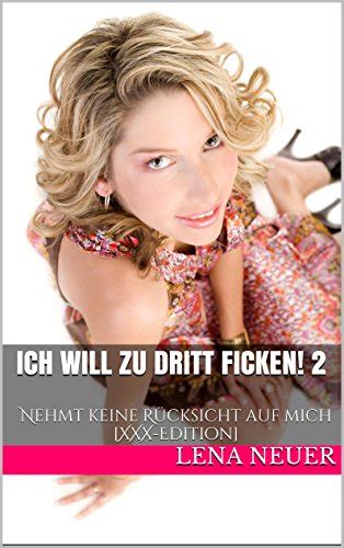 Deutsche Frau Will Zu Dritt Ficken