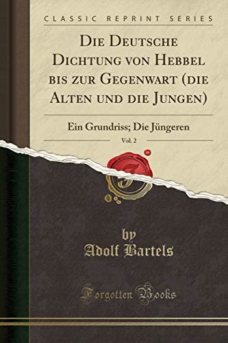 Deutsche dichtung von hebbel bis zur gegenwart (die alten und die jungen). - Find solution manuals for pearson education.