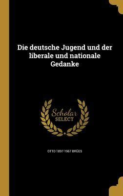 Deutsche jugend und der liberale und nationale gedanke. - État de concordance entre l'ancien et le nouveau numérotage: avec l ....