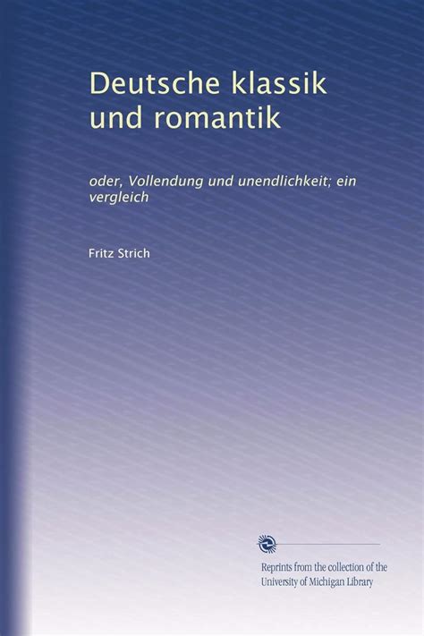 Deutsche klassik und romantik, oder vollendung und unendlichkeit. - Reference and information services an introduction 4th edition library and information science text.