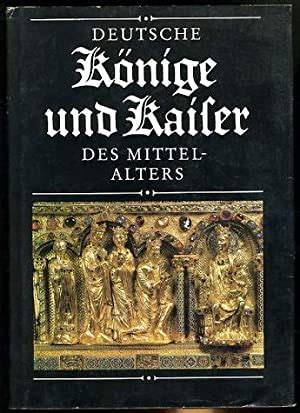 Deutsche könige und kaiser des mittelalters. - Deutsche könige und kaiser des mittelalters.