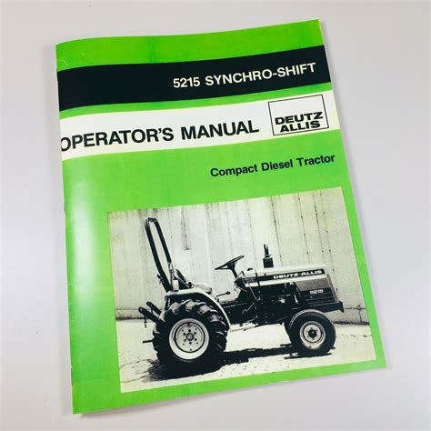 Deutz allis 5215 diesel tractor manual. - Yard and garden tractor service manual multi cylinder models.