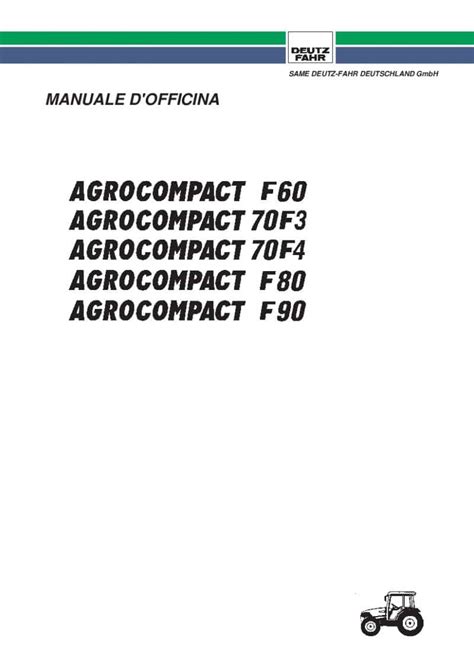 Deutz fahr agrocompact f60 70f3 70f4 f80 f90 tractor workshop service manual. - Informe al rey y otros libros secretos, 1963-1967..