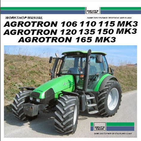Deutz fahr tractor agrotron 106 110 115 120 workshop manual. - John deere 510 c tlb manual.