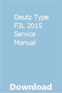 Deutz type f3l 2015 service manual. - 3516 cat fuel system engine manual.