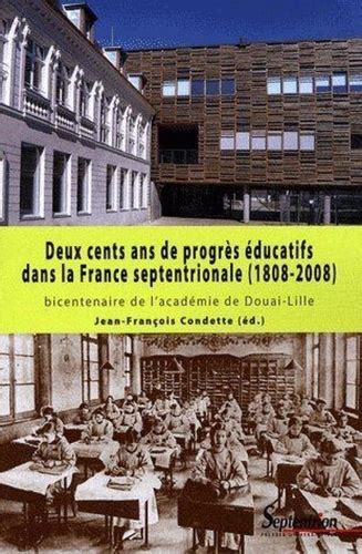 Deux cents ans de progrès éducatifs dans la france septentrionale (1808 2008). - West bend bread maker manual 41085.