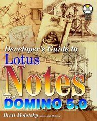 Developers guide to lotus notes and domino r5. - Engineering your future an australasian guide.