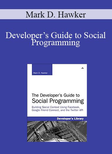 Developers guide to social programming by mark d hawker. - Pta exam the complete study guide.