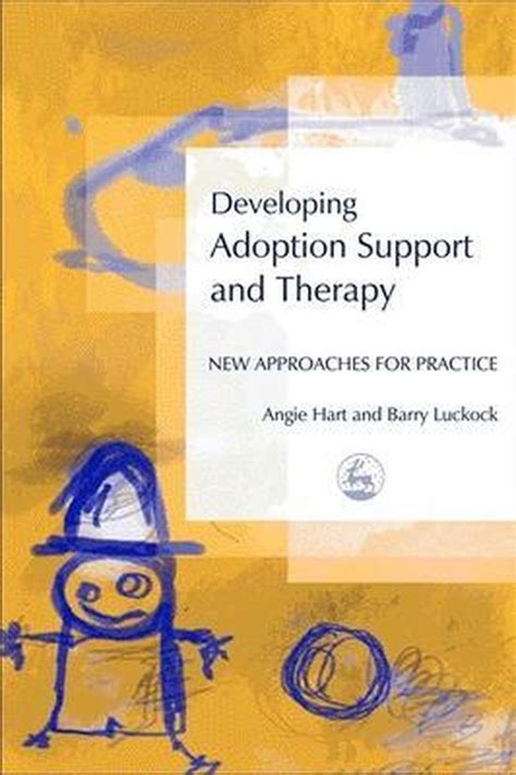 Developing Adoption Support And Therapy New Approaches For Practice