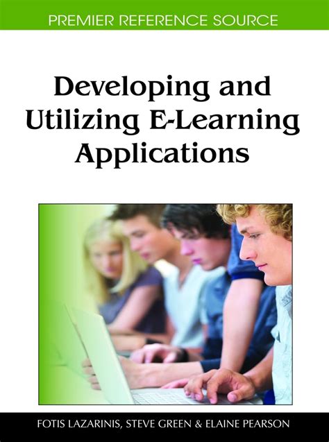 Developing And Utilizing E Learning Applications 1st Edition