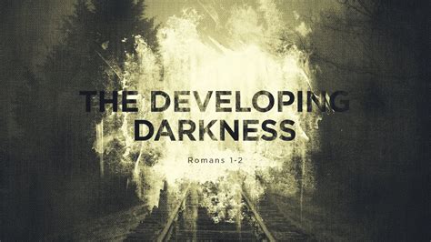 Developing Darkness