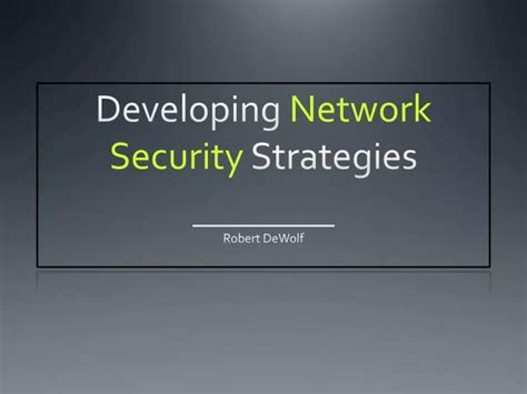 Developing Network Security Strategies > Network Security