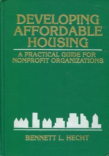 Developing affordable housing a practical guide for nonprofit organizations. - Manual of standard operating procedures and policies.
