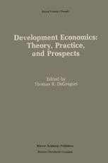 Development Economics Theory Practice And Prospects