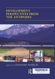 Development Perspectives From The Antipodes 1st Edition