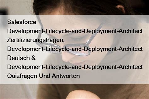 Development-Lifecycle-and-Deployment-Architect Deutsch Prüfung