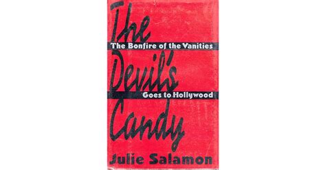 Download Devils Candy The Bonfire Of The Vanities Goes To Hollywood By Julie Salamon