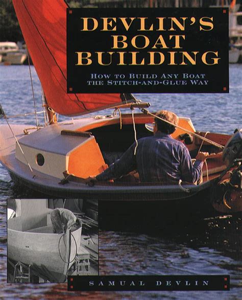 Read Devlins Boatbuilding How To Build Any Boat The Stitchandglue Way By Samual Devlin