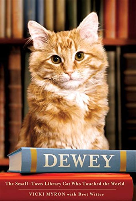 Download Dewey The Smalltown Library Cat Who Touched The World By Vicki Myron