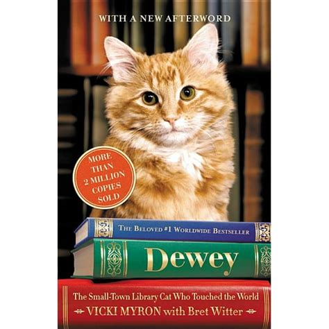 Download Dewey The Smalltown Library Cat Who Touched The World By Vicki Myron