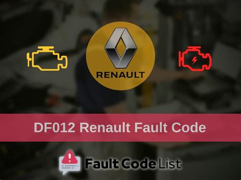 Df012 renault megane 2.  La signification précise de chaque code DF peut ...