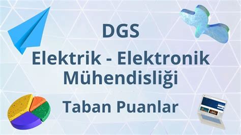 Dgs elektrik elektronik mühendisliği sıralama