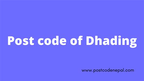 Dhading post. gov.  Post Dhading Postcode (Nepal) Dhading Postcode: 45100 (Number of Postco...