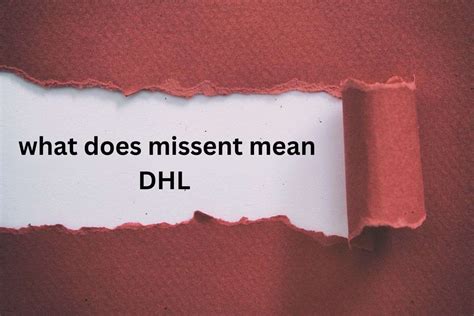 Dhl missent meaning. Missent. The definition of missent refers to the item was sent to an incorrect postal facility which cannot perform the final delivery. 