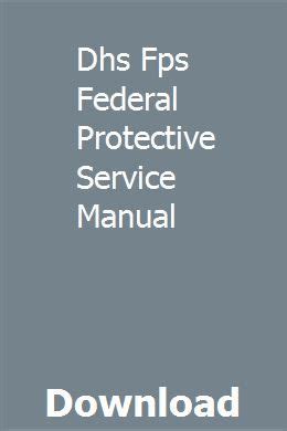 Dhs fps federal protective service manual. - Split wall mountl air conditioner repair manual.