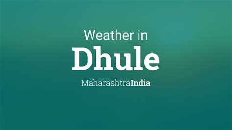 Dhule Weather Today India Weather-2-Visit