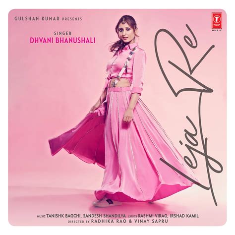 Dhvani Bhanushali: Leja Re
