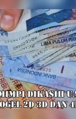 Di kasih uang 100 ribu togel 4d. 3d mimpi 4d shio.